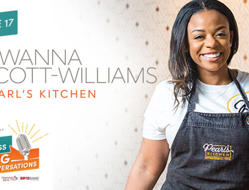 Small Business, Big Conversations: Tiwanna Scott-Williams of Pearl’s Kitchen and Pearlflower Catering